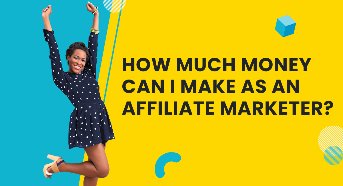 How much money can I make as an affiliate marketer?