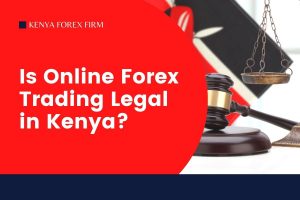 is online forex trading legal in Kenya