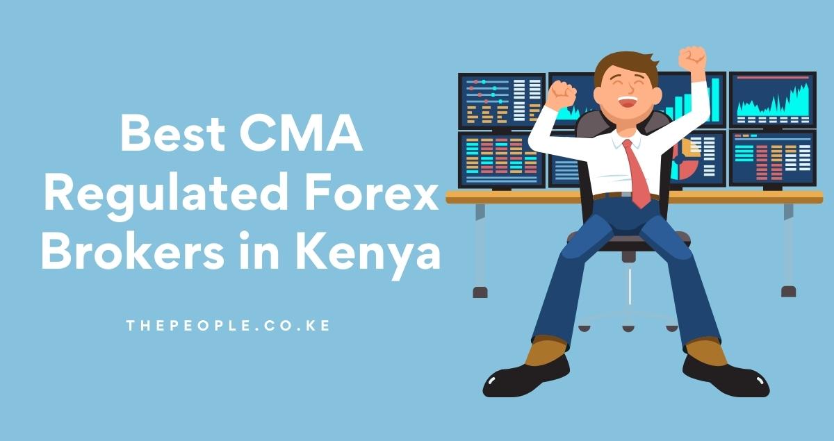 best cma regulated forex brokers in Kenya
