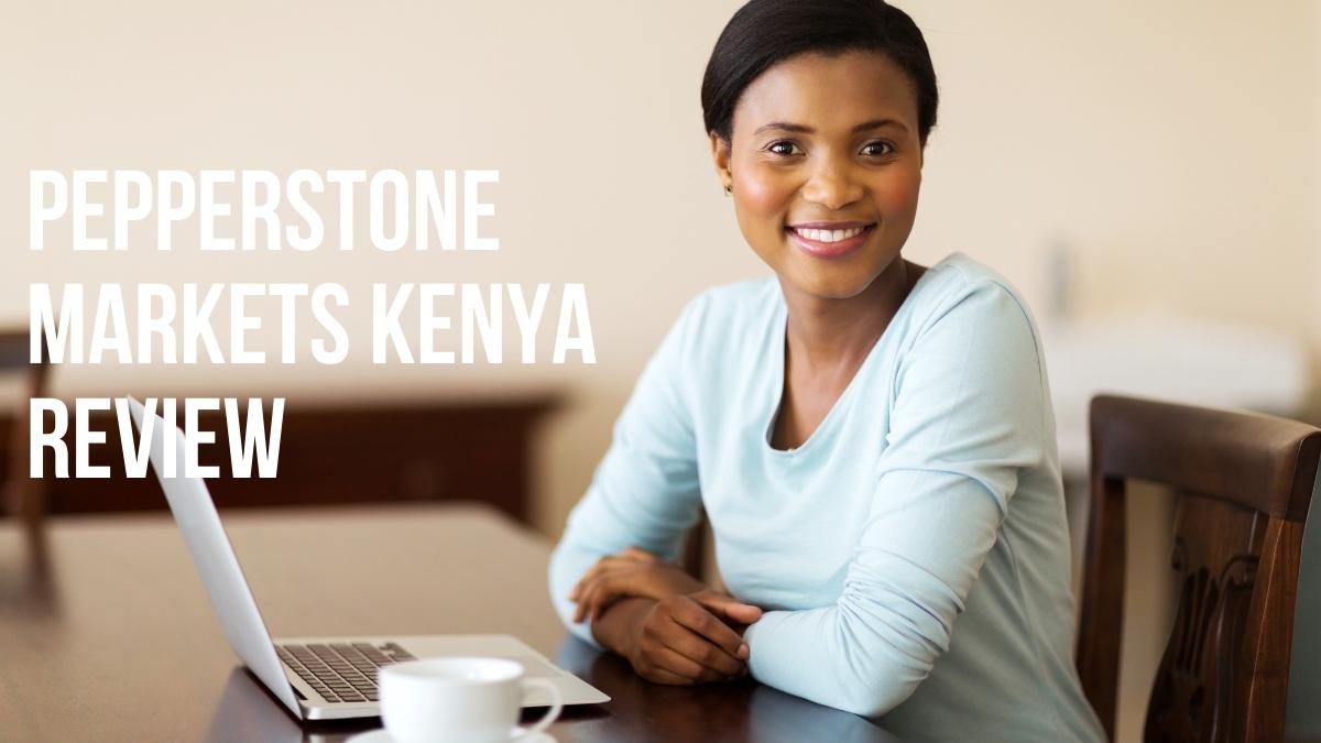 Pepperstone markets Kenya LTD review