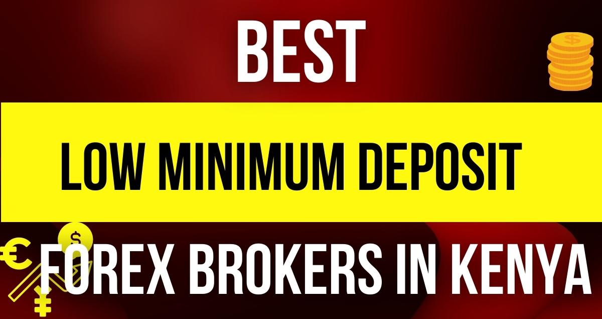 best forex brokers in kenya with low minimum deposit